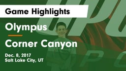 Olympus  vs Corner Canyon  Game Highlights - Dec. 8, 2017