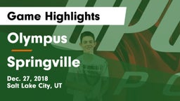 Olympus  vs Springville  Game Highlights - Dec. 27, 2018