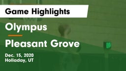 Olympus  vs Pleasant Grove  Game Highlights - Dec. 15, 2020