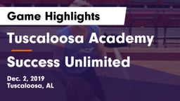 Tuscaloosa Academy  vs Success Unlimited Game Highlights - Dec. 2, 2019