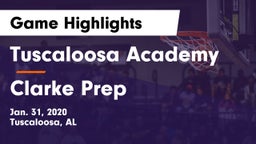 Tuscaloosa Academy  vs Clarke Prep Game Highlights - Jan. 31, 2020