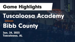 Tuscaloosa Academy vs Bibb County  Game Highlights - Jan. 24, 2023