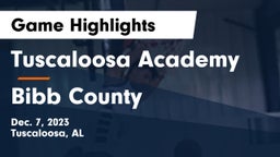 Tuscaloosa Academy vs Bibb County Game Highlights - Dec. 7, 2023