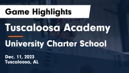 Tuscaloosa Academy vs University Charter School Game Highlights - Dec. 11, 2023