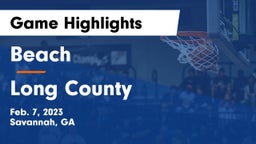 Beach  vs Long County  Game Highlights - Feb. 7, 2023