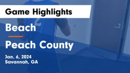 Beach  vs Peach County  Game Highlights - Jan. 6, 2024