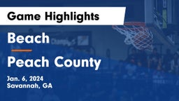 Beach  vs Peach County  Game Highlights - Jan. 6, 2024