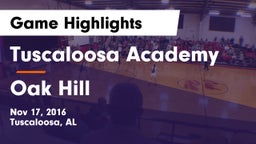 Tuscaloosa Academy  vs Oak Hill Game Highlights - Nov 17, 2016