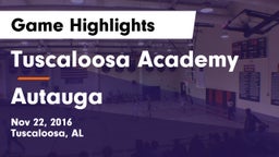 Tuscaloosa Academy  vs Autauga Game Highlights - Nov 22, 2016
