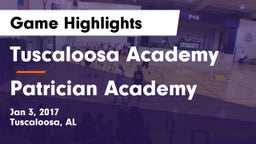 Tuscaloosa Academy  vs Patrician Academy  Game Highlights - Jan 3, 2017