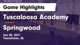 Tuscaloosa Academy  vs Springwood Game Highlights - Jan 28, 2017