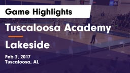 Tuscaloosa Academy  vs Lakeside Game Highlights - Feb 2, 2017