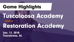 Tuscaloosa Academy  vs Restoration Academy Game Highlights - Jan. 11, 2018