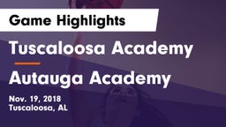 Tuscaloosa Academy  vs Autauga Academy Game Highlights - Nov. 19, 2018