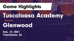 Tuscaloosa Academy  vs Glenwood  Game Highlights - Feb. 12, 2021