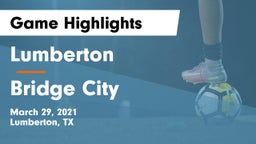 Lumberton  vs Bridge City Game Highlights - March 29, 2021