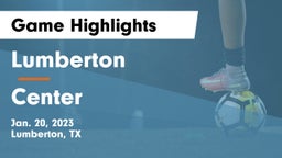 Lumberton  vs Center  Game Highlights - Jan. 20, 2023