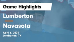 Lumberton  vs Navasota  Game Highlights - April 6, 2024