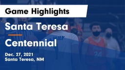Santa Teresa  vs Centennial  Game Highlights - Dec. 27, 2021