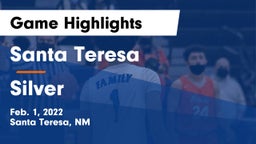 Santa Teresa  vs Silver  Game Highlights - Feb. 1, 2022