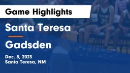 Santa Teresa  vs Gadsden  Game Highlights - Dec. 8, 2023