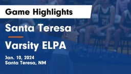 Santa Teresa  vs Varsity ELPA Game Highlights - Jan. 10, 2024