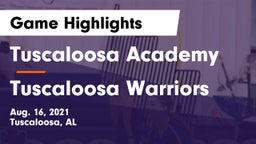 Tuscaloosa Academy  vs Tuscaloosa Warriors Game Highlights - Aug. 16, 2021