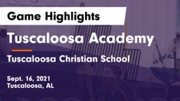Tuscaloosa Academy  vs Tuscaloosa Christian School Game Highlights - Sept. 16, 2021