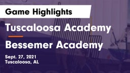 Tuscaloosa Academy  vs Bessemer Academy Game Highlights - Sept. 27, 2021