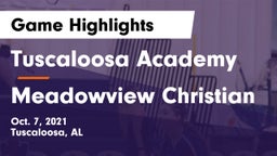 Tuscaloosa Academy  vs Meadowview Christian Game Highlights - Oct. 7, 2021