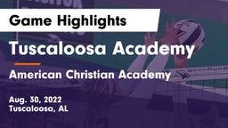 Tuscaloosa Academy vs American Christian Academy Game Highlights - Aug. 30, 2022