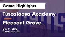 Tuscaloosa Academy vs Pleasant Grove  Game Highlights - Oct. 11, 2022