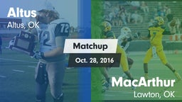 Matchup: Altus  vs. MacArthur  2016