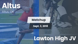 Matchup: Altus  vs. Lawton High JV 2018