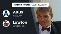Recap: Altus  vs. Lawton   2018