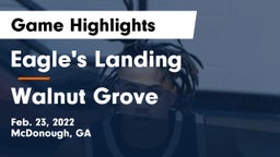 Eagle's Landing  vs Walnut Grove  Game Highlights - Feb. 23, 2022