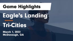 Eagle's Landing  vs Tri-Cities  Game Highlights - March 1, 2022