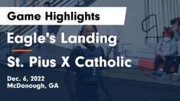 Eagle's Landing  vs St. Pius X Catholic  Game Highlights - Dec. 6, 2022