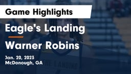 Eagle's Landing  vs Warner Robins   Game Highlights - Jan. 20, 2023