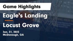 Eagle's Landing  vs Locust Grove  Game Highlights - Jan. 31, 2023