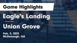 Eagle's Landing  vs Union Grove  Game Highlights - Feb. 3, 2023