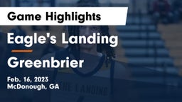 Eagle's Landing  vs Greenbrier  Game Highlights - Feb. 16, 2023