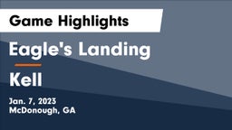 Eagle's Landing  vs Kell  Game Highlights - Jan. 7, 2023