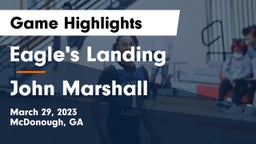 Eagle's Landing  vs John Marshall Game Highlights - March 29, 2023