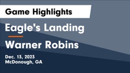 Eagle's Landing  vs Warner Robins   Game Highlights - Dec. 13, 2023