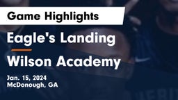 Eagle's Landing  vs Wilson Academy Game Highlights - Jan. 15, 2024