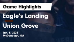 Eagle's Landing  vs Union Grove  Game Highlights - Jan. 5, 2024