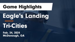 Eagle's Landing  vs Tri-Cities  Game Highlights - Feb. 24, 2024