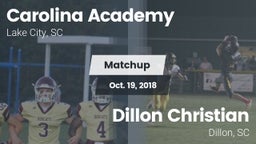 Matchup: Carolina Academy Hig vs. Dillon Christian  2018