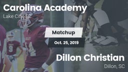 Matchup: Carolina Academy Hig vs. Dillon Christian  2019